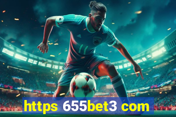 https 655bet3 com